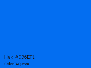 Hex #036ef1 Color Image