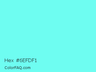 Hex #6efdf1 Color Image