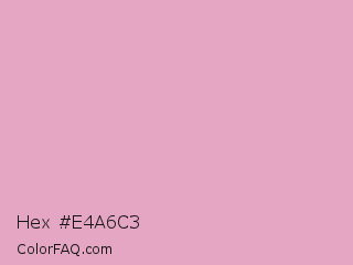 Hex #e4a6c3 Color Image