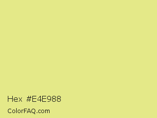 Hex #e4e988 Color Image