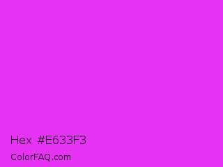 Hex #e633f3 Color Image
