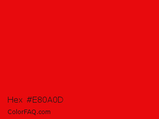 Hex #e80a0d Color Image