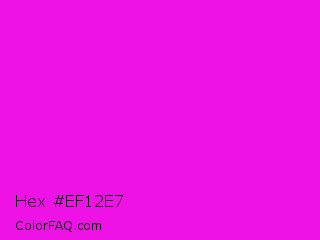 Hex #ef12e7 Color Image