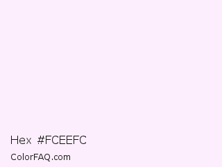 Hex #fceefc Color Image