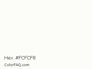 Hex #fcfcf8 Color Image