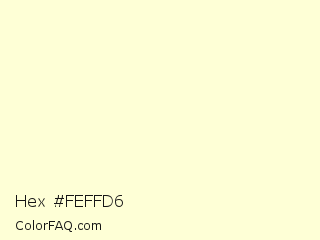 Hex #feffd6 Color Image